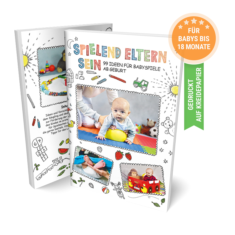 Das Buch Spielend Eltern sein: 99 Ideen für Babyspiele ab Geburt